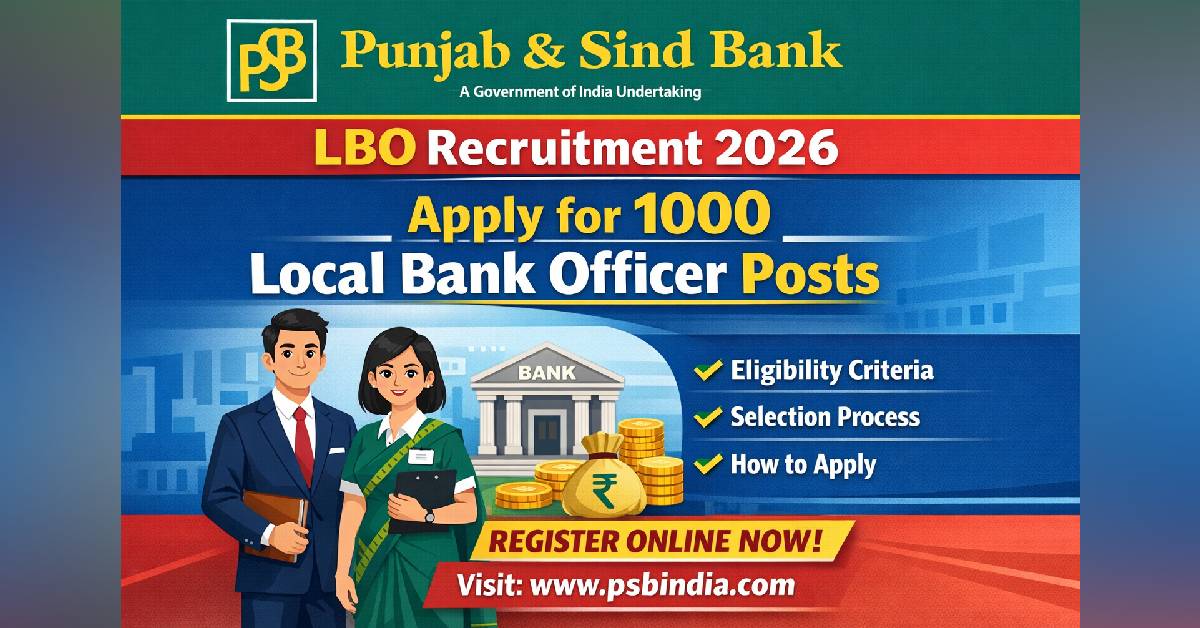 Punjab & Sind Bank LBO Recruitment 2026 – Apply for 1000 Local Bank Officer Posts